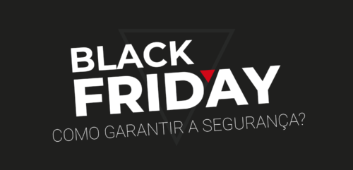 Segurança na Black Friday