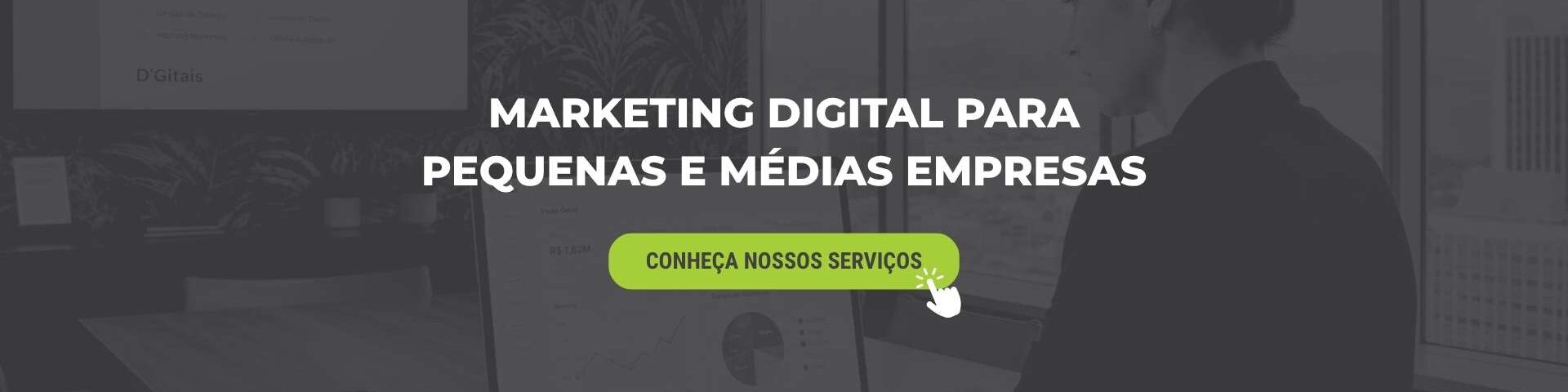 Banner escrito Marketing Digital para Pequenas e Médias Empresas linkando para Conhecer nossas Empresas